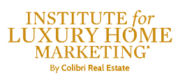 Institute for Luxury Home Marketing By Colibri Real Estate