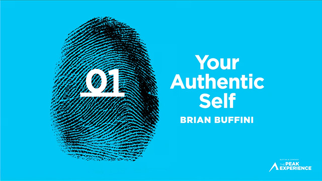Session 1: Your Authentic Self - Brian Buffini - The Peak Experience 2025
