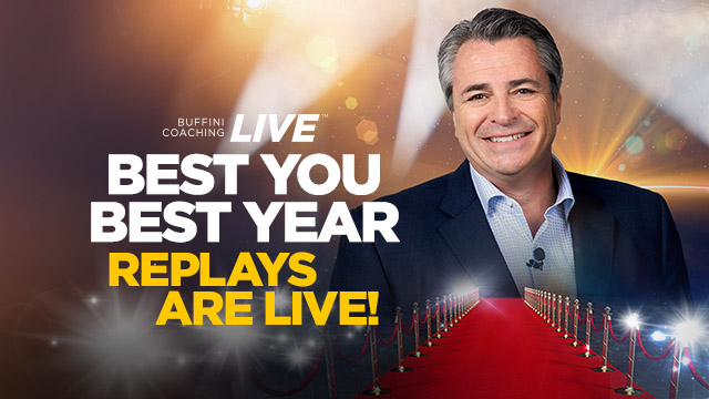 Buffini Coaching LIVE - Best You, Best Year | Replays Are Live!